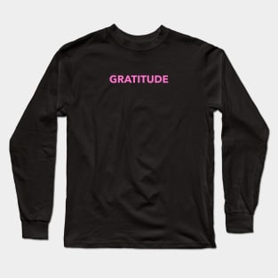 Gratitude Pink Typography Long Sleeve T-Shirt